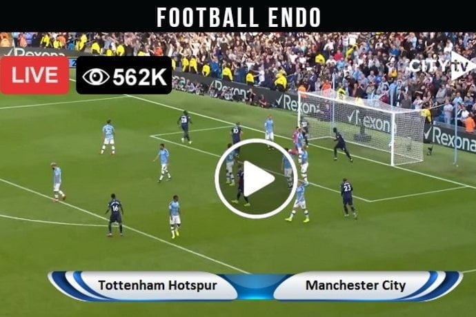 Tottenham Hotspur vs Manchester City Live Football 15 Aug 2021