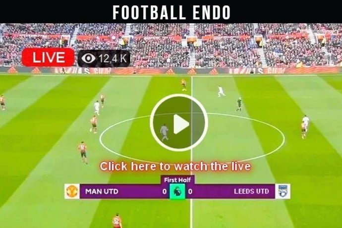 Manchester United vs Leeds United Live Football 14 Aug 2021