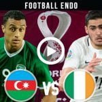 Azerbaijan vs Ireland Live Football WCQ 2021 | 9 Oct 2021