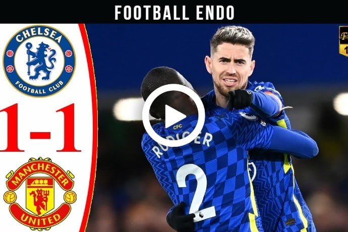 Video: Chelsea vs Manchester United 1-1 Extеndеd Hіghlіghts & Goals 2021