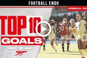 VIDEO: Arsenal Women's Top 10 Goals in 2021