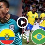 Ecuador vs Brazil Live Football World Cup Qual. CONMEBOL | 27 Jan 2022