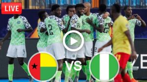 Guinea-Bissau vs Nigeria Live Football AFCON | 19 Jan 2022