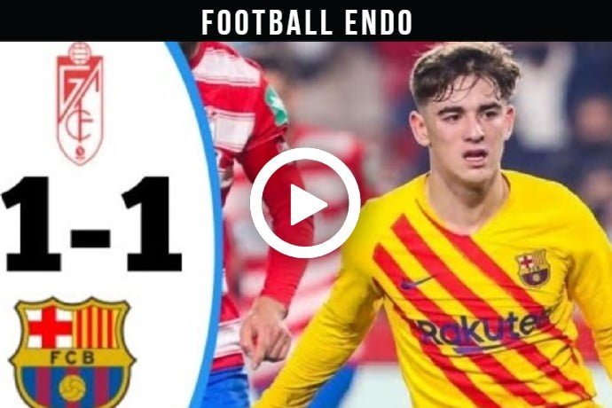 VIDEO: Barcelona vs Granada 1-1 Highlights and Goals 2022