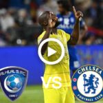 Al-Hilal Saudi vs Chelsea Live Football Club World Cup | 9 Feb 2022