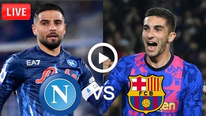 Napoli vs Barcelona Live Football Europa League | 24 Feb 2022