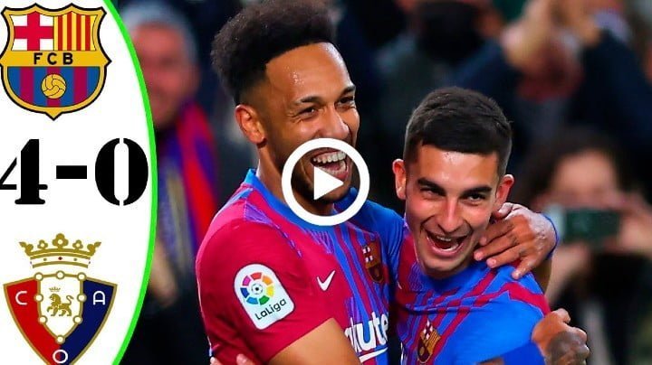 Video: Barcelona vs Osasuna 4-0 All Goals Extended Highlights 2022