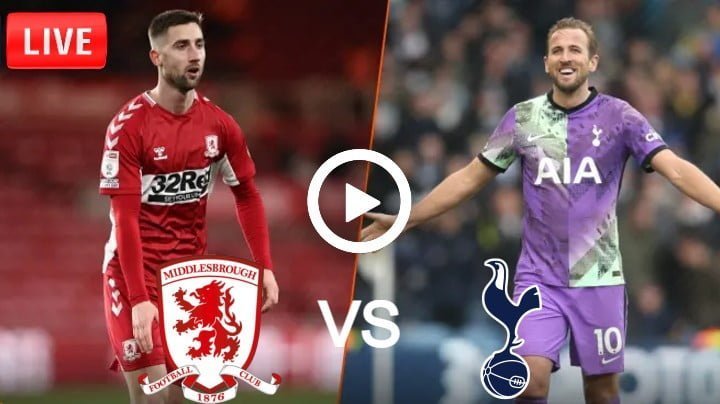 Middlesbrough vs Tottenham Live Football FA Cup | 1 Mar 2022