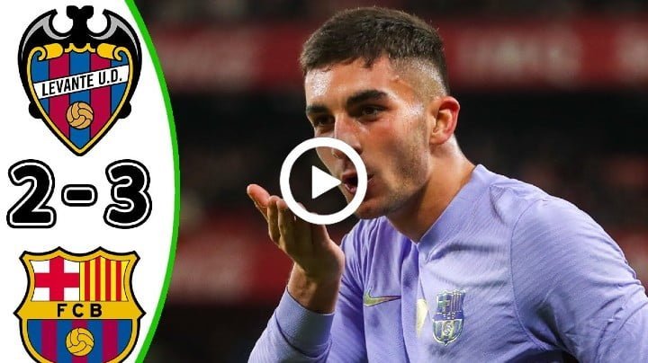 Video: Levante vs Barcelona (2-3) Extended Highlights & All Goals 2022