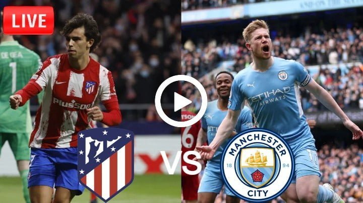 Atletico Madrid vs Manchester City Live Football Champions League | 13 April 2022
