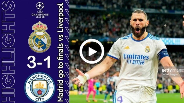 Video: Real Madrid vs Manchester City 3-1 All Goals & Extended Highlights 2022