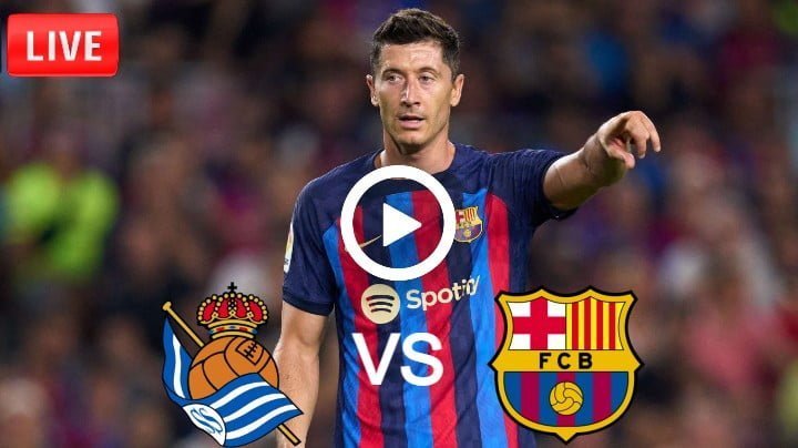 Real Sociedad vs Barcelona Live Football La Liga | 21 August 2022