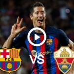 Barcelona vs Elche CF Live Football La Liga | 17 September 2022